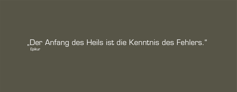„Der Anfang des Heils ist die Kenntnis des Fehlers.“